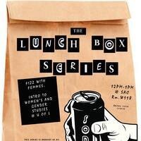 The Lunch Box Series: Fizz with Femmes - Intro to WGST