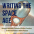 Now on Exhibit: Writing the Space Age