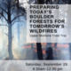 Preparing Today’s Boulder Forests for Tomorrow's Wildfires: Upper Montane Field Trip