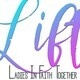 LIFT - Ladies in Faith Together