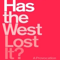 Has the West Lost It? A Conversation with Kishore Mahbubani