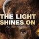 The Light Shines On - London