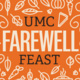UMC Farewell Feast