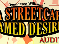 Auditions for "A Streetcar Named Desire" by Tennessee Williams Auditions for "A Streetcar Named Desire" by Tennessee Williams