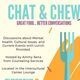 Chat & Chew....Great Food....Better Conversations