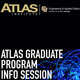 ATLAS Graduate Programs Open House