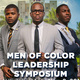 Men of Color Leadership Symposium