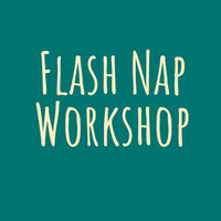 Flash Nap Workshop