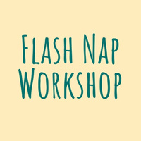 Flash Nap Workshop