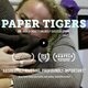 Free screening of "Paper Tigers" followed by Q&A