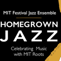 Homegrown Jazz: Celebrating Music with MIT Roots