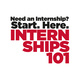 Internships 101
