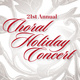 21st Annual Holiday Choral Concert featuring Concert Choir and All-University Chorus