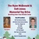 The Ryan McDonald & Colt Jones Memorial Toy Drive (Benefiting the Helen Ross McNabb Center)