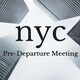 NYC Pre-Departure Meeting