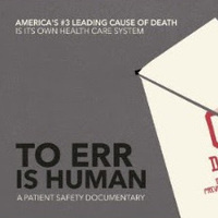 "To Err is Human" - A Patient Safety Documentary