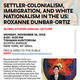 Settler-Colonialism, Immigration, and White Nationalism in the US: Roxanne Dunbar-Ortiz