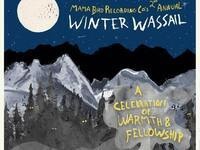Mama Bird Recording Co.'s Second Annual Winter Wassail