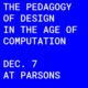 The Pedagogy of Design in the Age of Computation