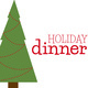 Holiday Dinner