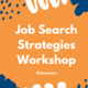 Job Search Strategies Workshop