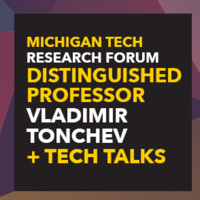 Michigan Tech Research Forum : Distinguished Professor + TechTalks