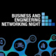 Business & Engineering Networking Night