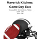 Maverick Kitchen: Game Day Eats