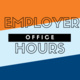 Employer Office Hours
