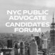 New York City Public Advocate Candidates Forum