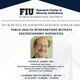 FIU-RCMI Health Disparities Research Seminar Series Public Health Mitigate Socioeconomic Disparities - Dr. Steven Albert