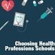 Choosing Health Professions Schools