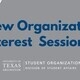 New Organization Interest Session