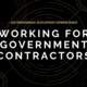 Professional Development Seminar Series: Working for Government Contractors