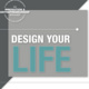 Design Your Life Workshop Series