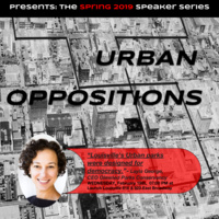 Urban & Public Affairs Presents: Urban Oppositions, featuring Layla George