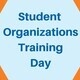 Student Organization Training Day