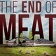Screening: The End of Meat
