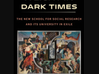 A Light in Dark Times: The New School for Social Research and its University in Exile