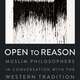 Open to Reason: Muslim Philosophers in Conversation with the Western Tradition | Author Discussion