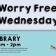 Worry Free Wednesday