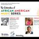 The Celebration of African American Music Series - Pre Concert Lecture