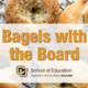 Bagels with the Board: Meet the School of Education Development Advisory Board