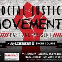 Social Justice Movements, Past and Present: A MyLibraryU Short Course