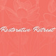 Restorative Retreat