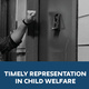 Timely Representation in Child Welfare