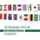 Networking Tips for International Students