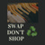 Swap Don't Shop