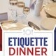 Etiquette Dinner