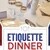 Etiquette Dinner